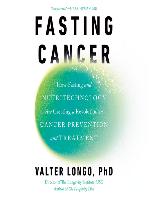 Title details for Fasting Cancer by Valter Longo, PhD - Wait list